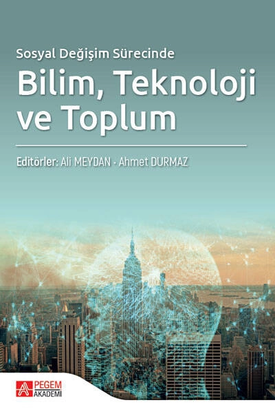 Sosyal Değişim Sürecinde Bilim Teknoloji ve Toplum