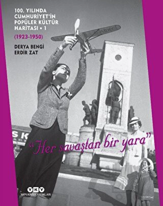 (1923-1950) "Her savaştan bir yara"