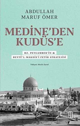 Hz. Peygamber’in (sav) Beytü’l-Makdis’i Fetih Stratejisi