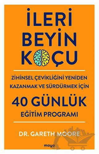 Zihinsel Çevikliğini Yeniden Kazanmak ve Sürdürmek İçin 40 Günlük Eğitim Programı