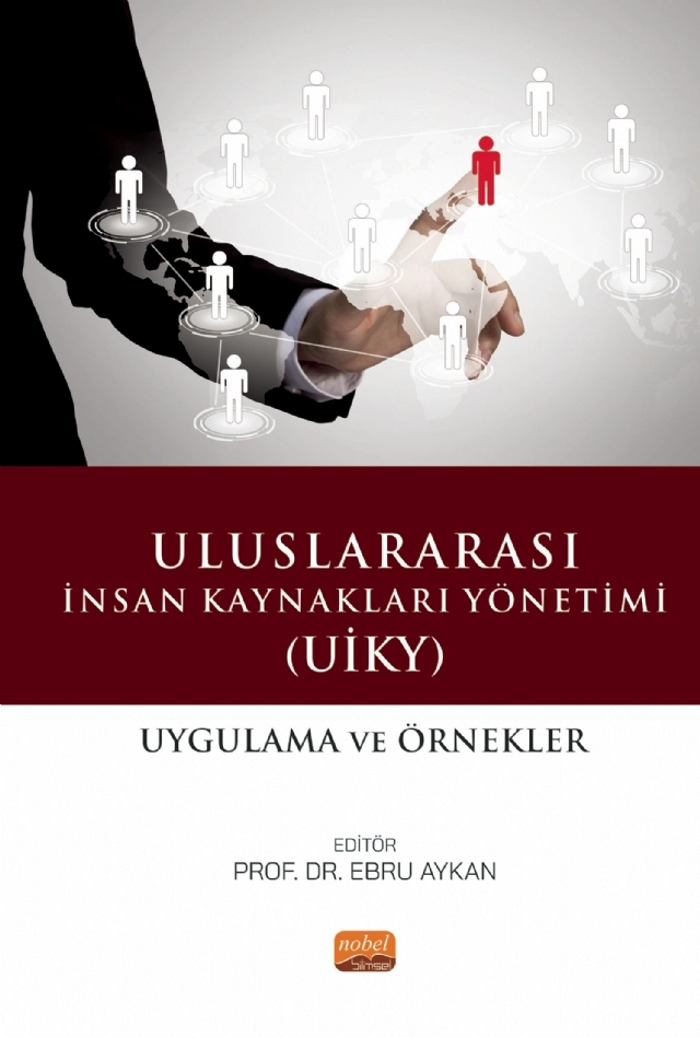 ULUSLARARASI İNSAN KAYNAKLARI YÖNETİMİ (UİKY) - Uygulama ve Örnekler