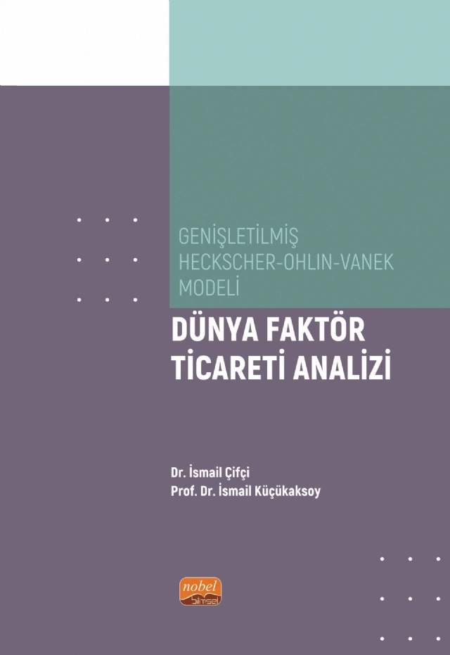 Genişletilmiş Heckscher-Ohlin-Vanek Modeli - DÜNYA FAKTÖR TİCARETİ ANALİZİ