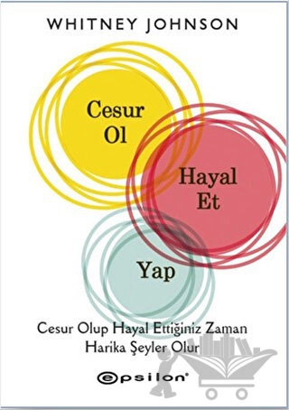 Cesur Olup Hayal Ettiğiniz Zaman Harika Şeyler Olur