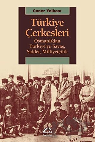 Osmanlı'dan Türkiye'ye Savaş, Şiddet, Milliyetçilik