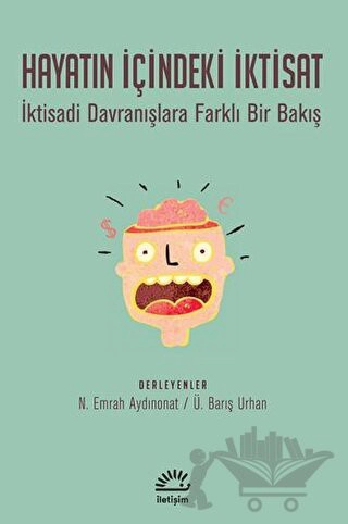 İktisadi Davranışlara Farklı Bir Bakış