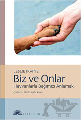 Hayvanlarla Bağımızı Anlamak