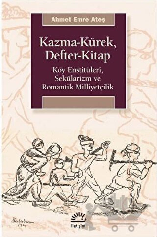 Köy Enstitüleri, Sekülarizm ve Romantik Milliyetçilik