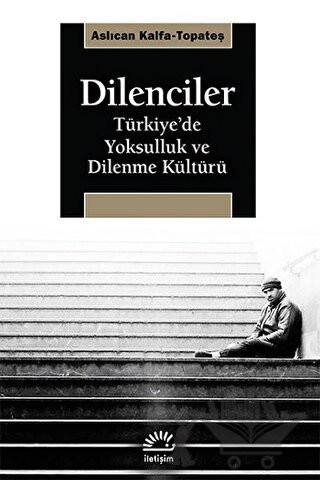 Türkiye'de Yoksulluk ve Dilenme Kültürü