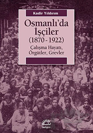 Çalışma Hayatı, Örgütler, Grevler