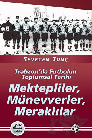 Trabzon'da Futbolun Toplumsal Tarihi