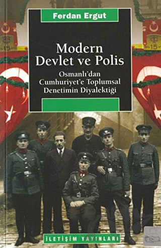 Osmanlı'dan Cumhuriyet'e Toplumsal Denetimin Diyalektiği