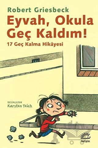 17 Geç Kalma Hikayesi