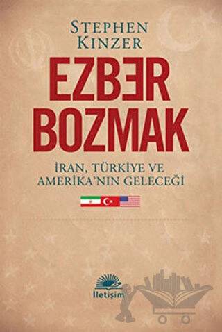 İran, Türkiye ve Amerika'nın Geleceği