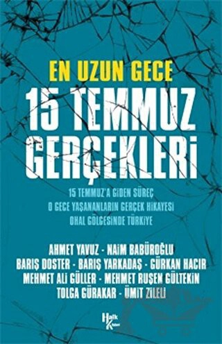 15 Temmuz'a Giden Süreç, O Gece Yaşananların Gerçek Hikayesi, O Hal Gölgesinde Türkiye