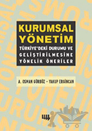 Türkiye’deki Durumu ve Geliştirilmesine Yönelik Öneriler