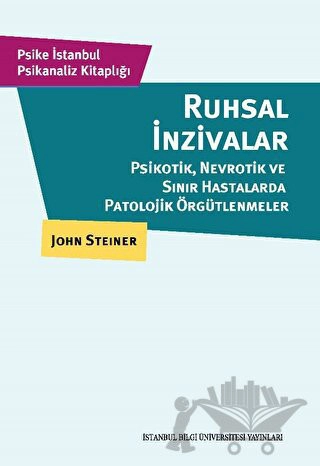 Psikotik, Nevrotik Ve Sınır Hastalarda Patolojik Örgütlenmeler