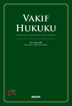 Vakıf Hukuku &#40;Kuruluşu, İşleyişi ve Sona Ermesi&#41;