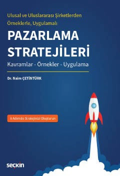 Ulusal ve Uluslararası Şirketlerden Örneklerle UygulamalıPazarlama Stratejileri Kavramlar – Örnekler – Uygulama