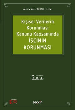 6698 Sayılı Kişisel Verilerin Korunması Kanunu Kapsamındaİşçinin Korunması