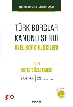 Türk Borçlar Kanunu Şerhi Özel Borç İlişkileri Cilt I: Satış Sözleşmesi