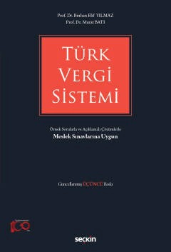 Türk Vergi Sistemi Örnek Sorularla ve Açıklamalı Çözümlerle