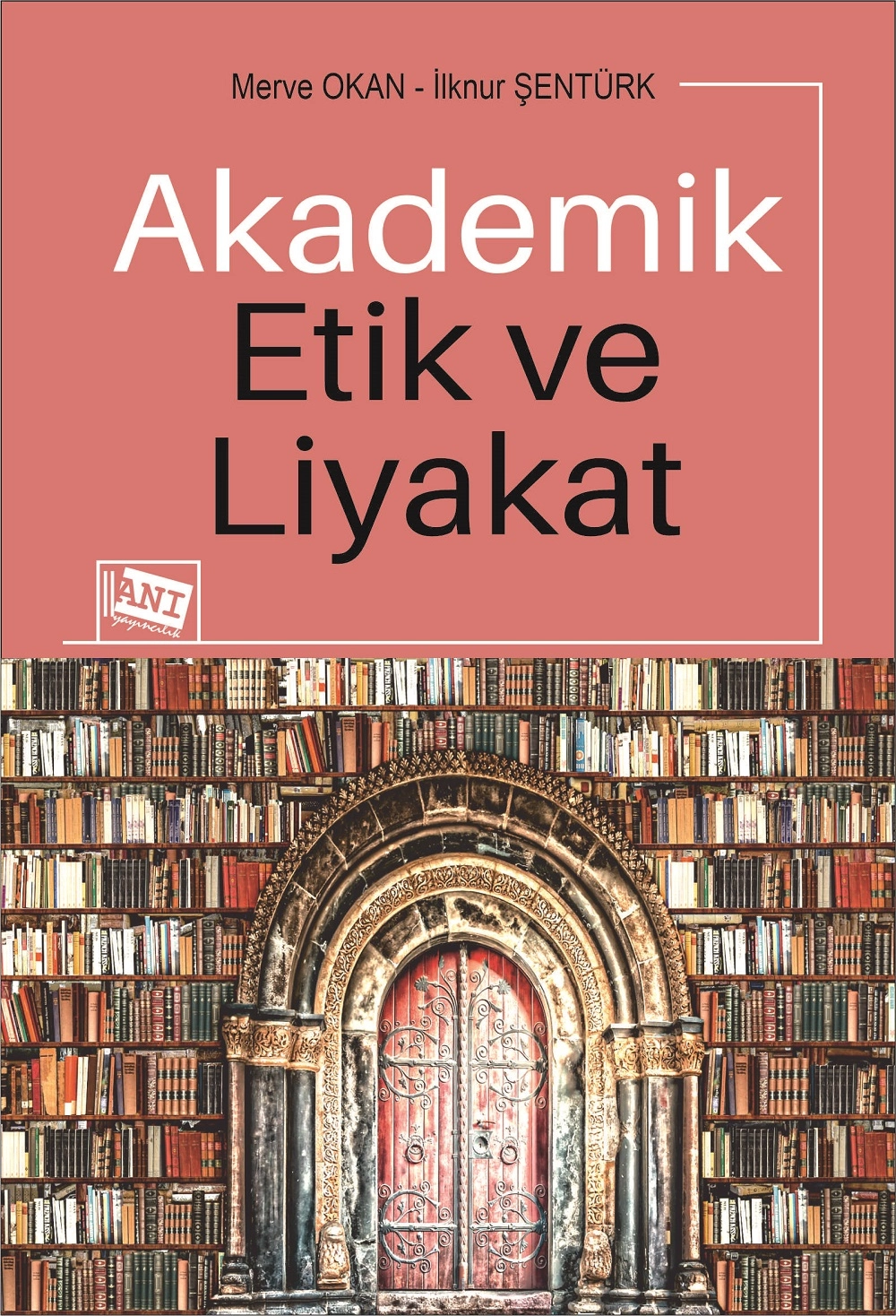 AKADEMİK ETİK VE LİYAKAT