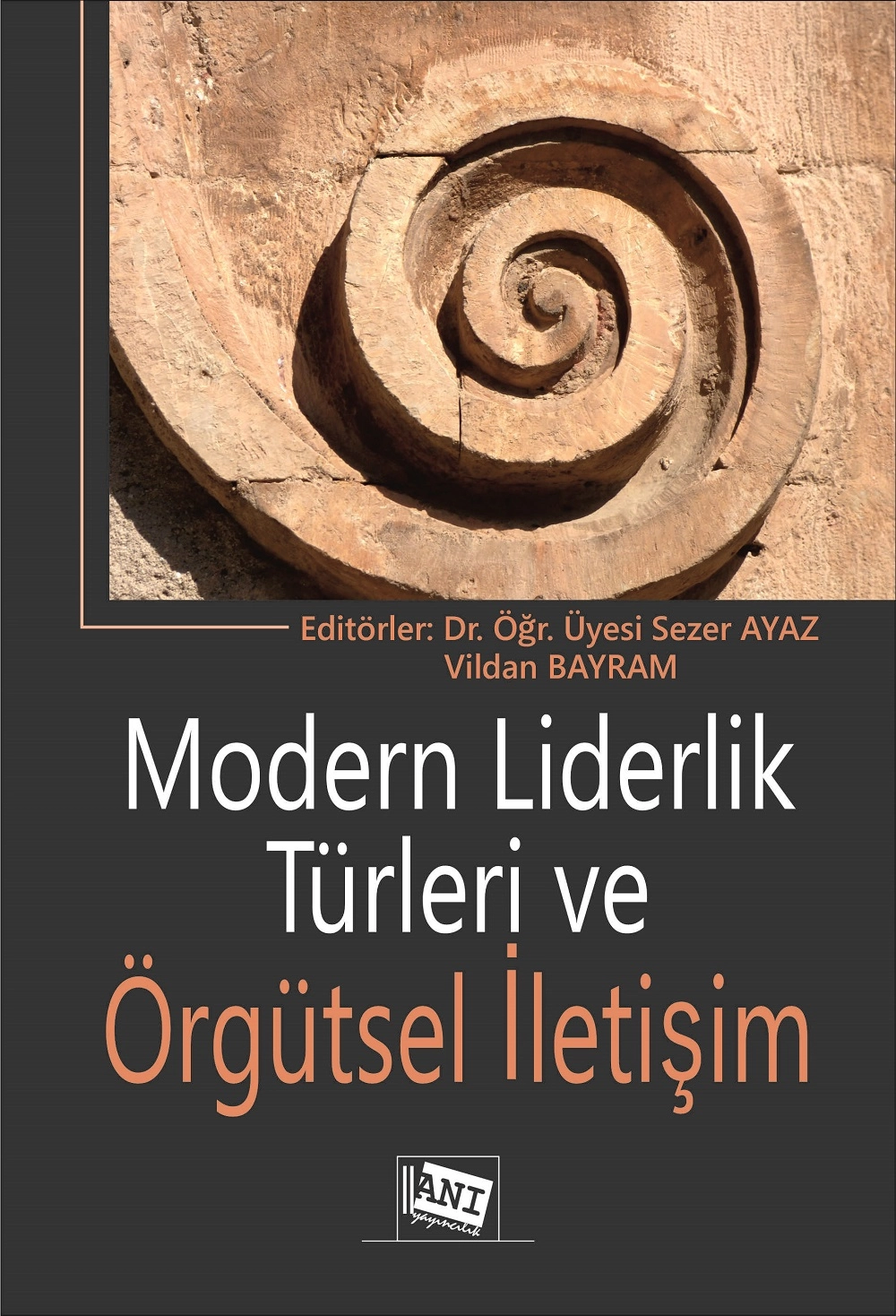 MODERN LİDERLİK TÜRLERİ VE ÖRGÜTSEL İLETİŞİM