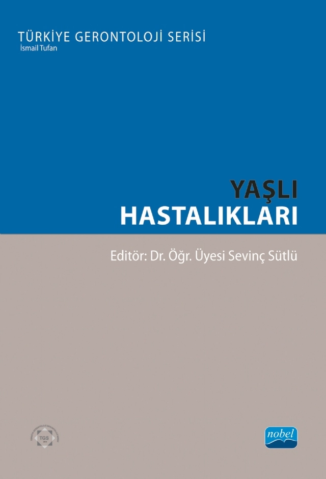 Yaşlı Hastalıkları - Türkiye Gerontoloji Serisi