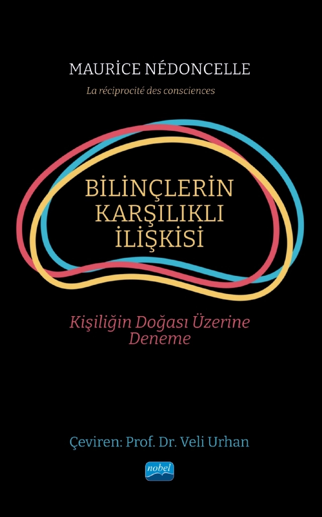 BİLİNÇLERİN KARŞILIKLI İLİŞKİSİ - Kişiliğin Doğası Üzerine Deneme