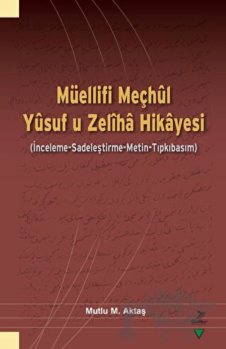 (İnceleme-Sadeleştirme-Metin-Tıpkıbasım)