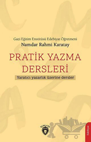 Yaratıcı Yazarlık Üzerine Dersler