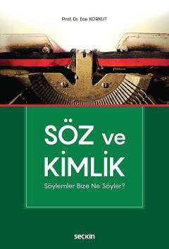 Söz ve Kimlik Söylemler Bize Ne Söyler&#63;