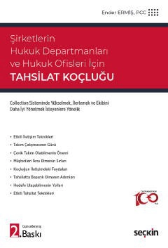 Şirketlerin Hukuk Departmanları ve Hukuk Ofisleri İçinTahsilat Koçluğu Collection Sisteminde Yükselmek, İlerlemek ve Ekibini  Daha İyi Yönetmek İsteyenlere Yönelik