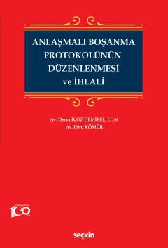 Anlaşmalı Boşanma Protokolünün <br />Düzenlenmesi ve İhlali