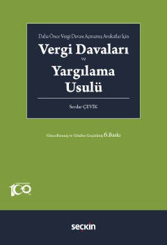 Daha Önce Vergi Davası Açmamış Avukatlar İçin Vergi Davaları ve Yargılama Usulü