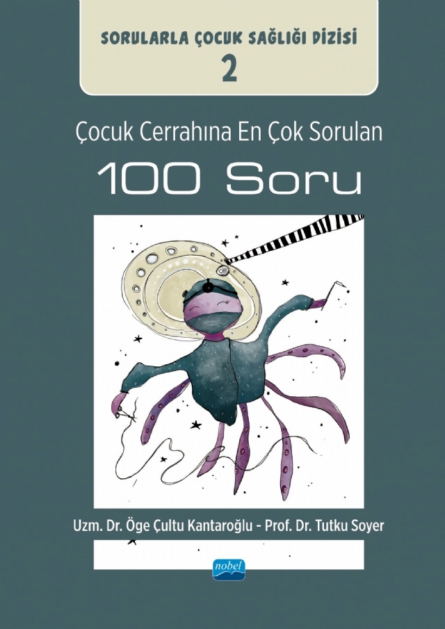 ÇOCUK CERRAHINA EN ÇOK SORULAN 100 SORU: Sorularla Çocuk Sağlığı Dizisi: 2