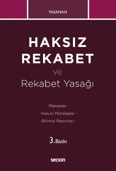 Haksız Rekabet ve Rekabet Yasağı Makaleler – Hukuki Mütalaalar – Bilirkişi Raporları