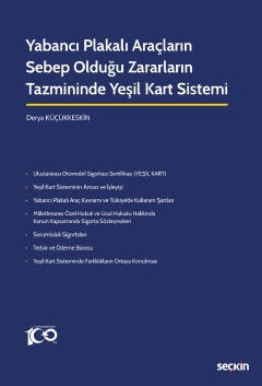 Yabancı Plakalı Araçların Sebep Olduğu Zararların Tazmininde Yeşil Kart Sistemi