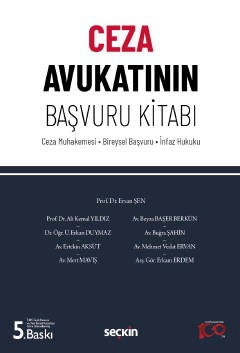 Ceza Avukatının Başvuru Kitabı Ceza Muhakemesi – Bireysel Başvuru – İnfaz Hukuku