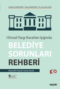 Emsal Yargı Kararları IşığındaBelediye Sorunları Rehberi Bakanlık Hukuki Görüş İlaveli