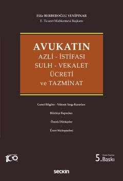 Avukatın Azli – İstifası – Sulh – Vekalet Ücreti ve Tazminat