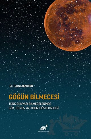 Türk Dünyası Bilmecelerinde Gök, Güneş, Ay, Yıldız Göstergeleri-