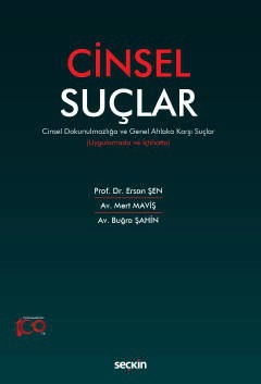 Uygulamada ve İçtihattaCinsel Suçlar Cinsel Dokunulmazlığa ve Genel Ahlaka Karşı Suçlar