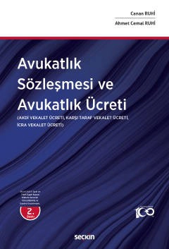 Avukatlık Sözleşmesi ve Avukatlık Ücreti Akdi Vekalet Ücreti, Karşı Taraf Vekalet Ücreti, İcra Vekalet Ücreti