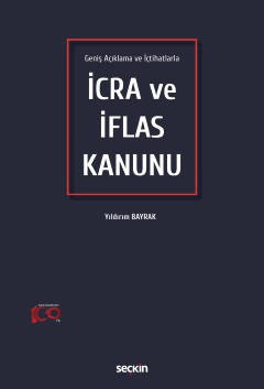 Geniş Açıklama ve İçtihatlarlaİcra ve İflas Kanunu