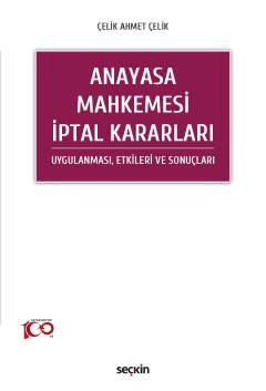 Anayasa Mahkemesi İptal Kararları Uygulanması, Etkileri ve Sonuçları