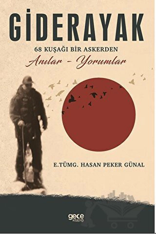 68 Kuşağı Bir Askerden Anılar- Yorumlar