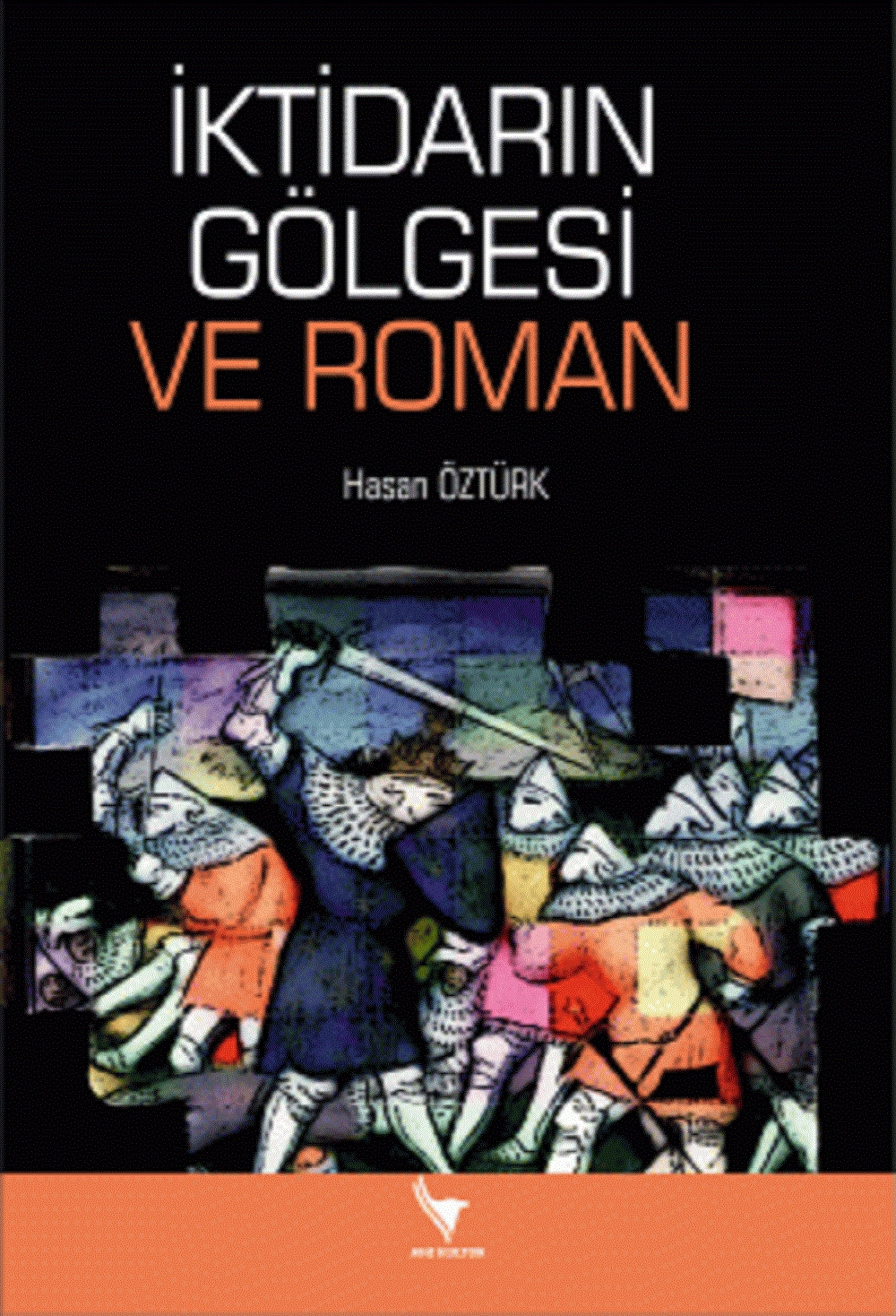 İKTİDARIN GÖLGESİ VE ROMAN