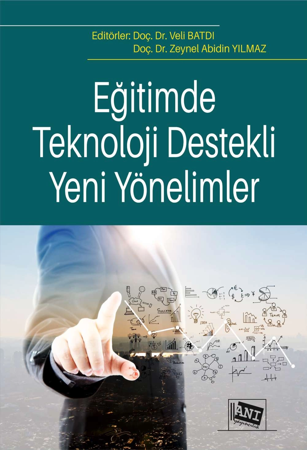 EĞİTİMDE TEKNOLOJİ DESTEKLİ YENİ YÖNELİMLER