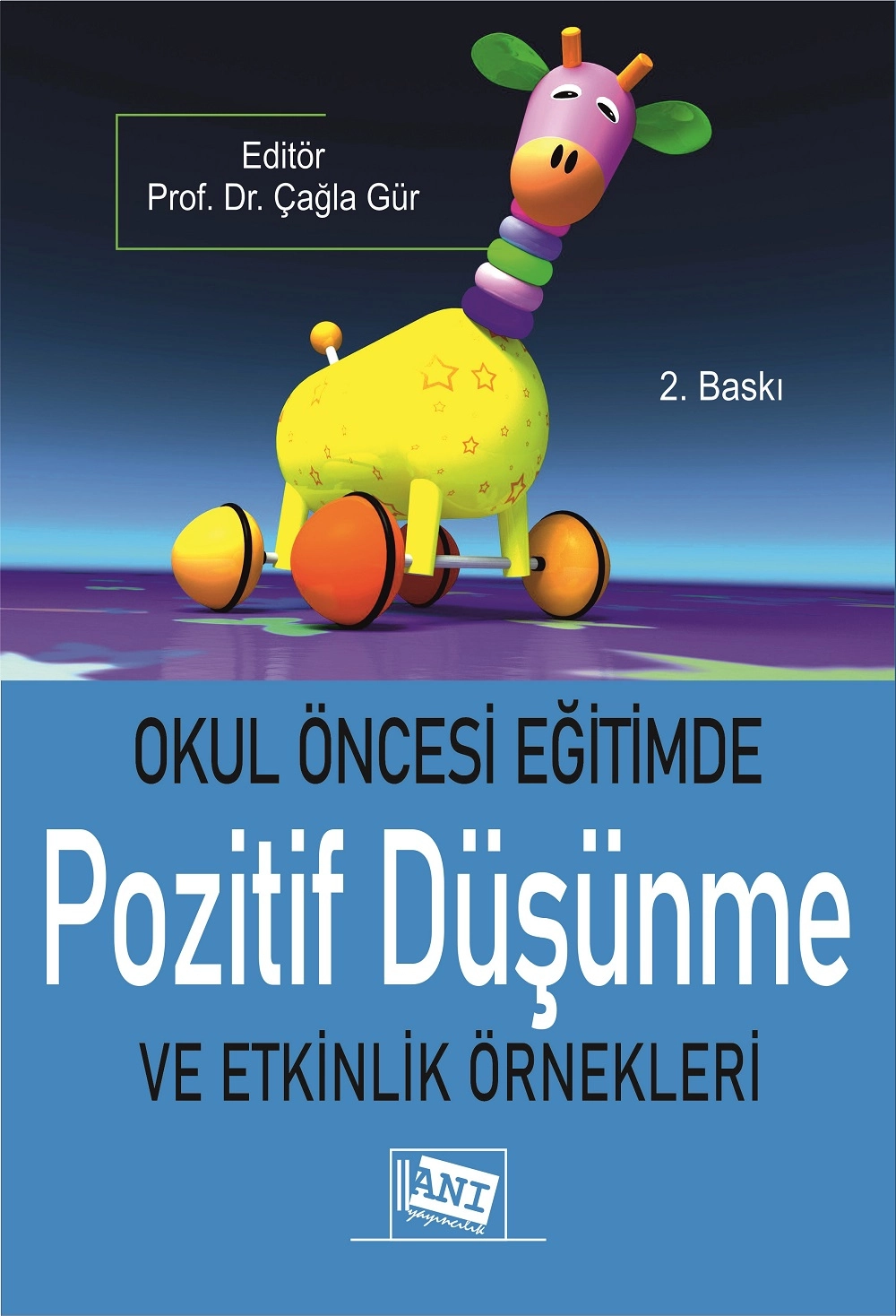 OKUL ÖNCESİ EĞİTİMDE POZİTİF DÜŞÜNME VE ETKİNLİK ÖRNEKLERİ